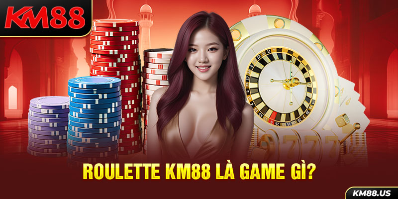 Roulette KM88 là game gì?