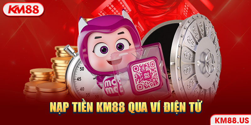 Nạp tiền KM88 qua ví điện tử