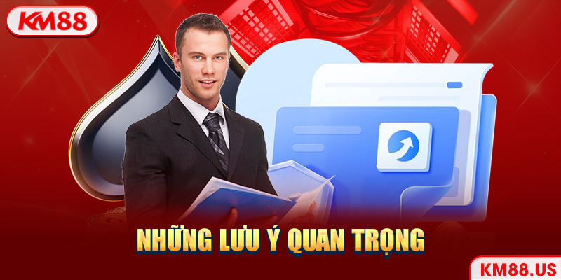 Những lưu ý quan trọng