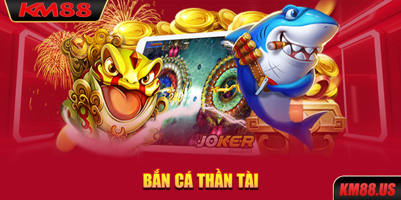 Bắn cá thần tài là tựa game thú vị và hấp dẫn