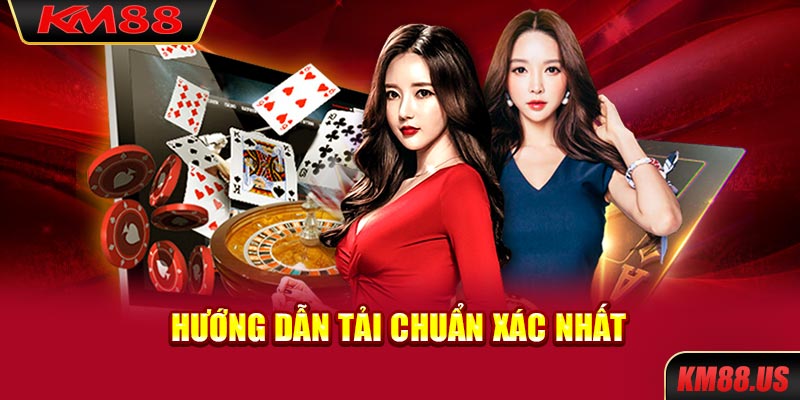 Hướng dẫn tải chuẩn xác nhất