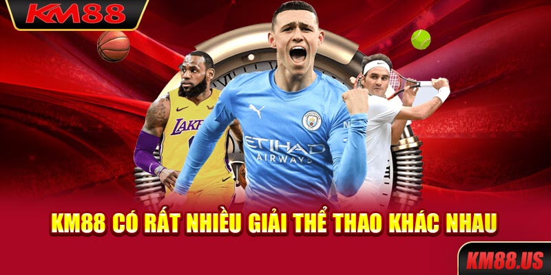 KM88 có rất nhiều giải thể thao khác nhau