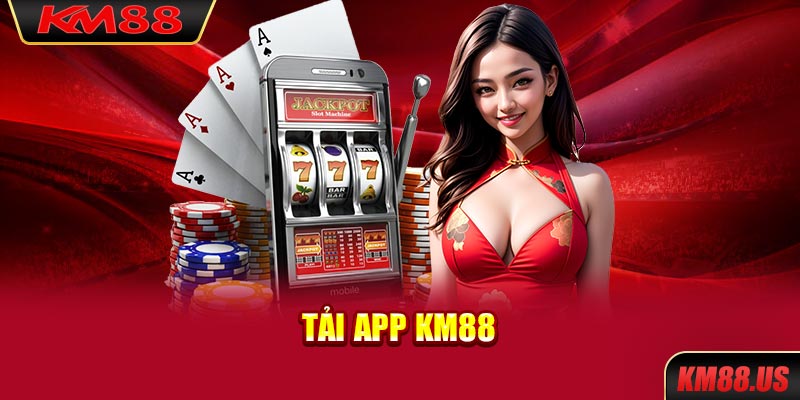 Việc tải app KM88 rất đơn giản